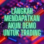 Langkah Mendapatkan Akun Demo untuk Trading
